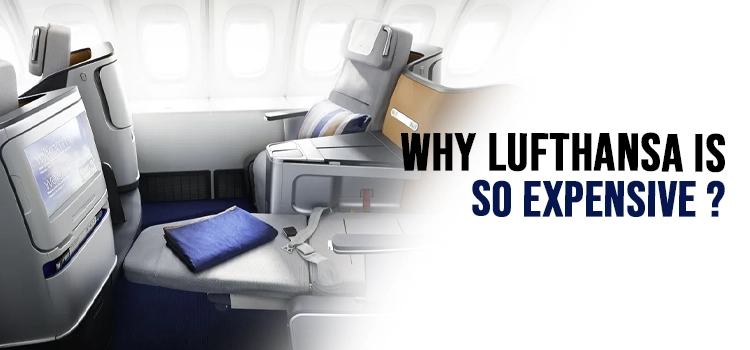 Why Lufthansa is so expensive