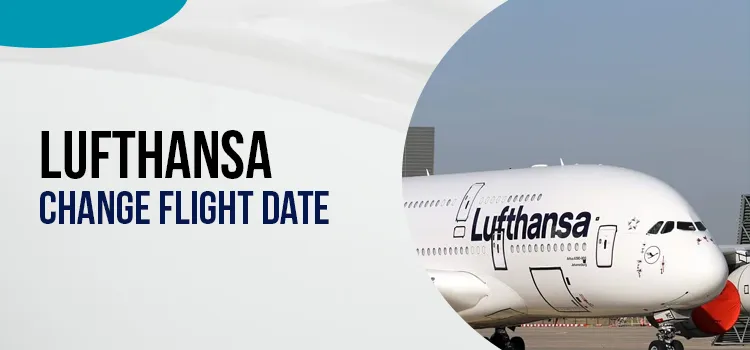Lufthansa Flight Date Change